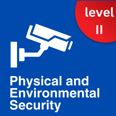 Physical and Environmental Security - Intermediate