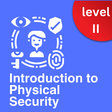 Introduction to Physical Security - Intermediate