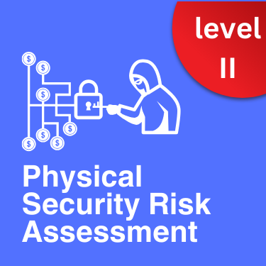 Physical Security Planning and Risk Assessment - Intermediate