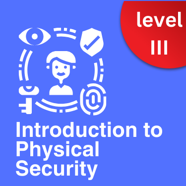 Introduction to Physical Security - Advanced
